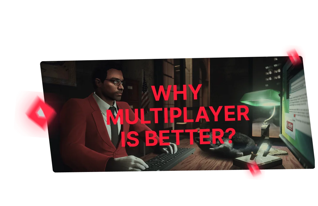Why Multiplayer is better?